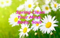Spring Clean Your Mind, Body, Soul