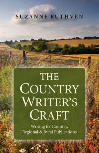 Writing for Country, Regional & Rural Publications by Suzanne Ruthven