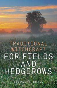 An extract from Traditional Witchcraft for Fields & Hedgerows
