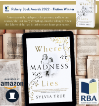 Where Madness Lies by Sylvia True wins the Rubery Book award for Fiction