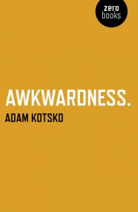 Extract: A brief introduction to the study of awkwardness