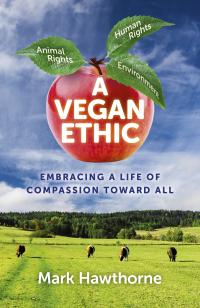 Ten Ways You Can Help Humanity with Vegan Ethics
