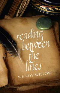 Reading Between The Lines by Wendy Willow