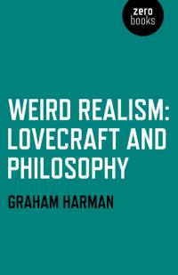 Weird Realism by Graham Harman