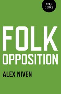 Folk Opposition by Alex Niven