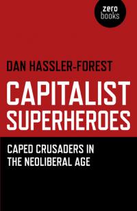 Capitalist Superheroes  by Dan Hassler-Forest