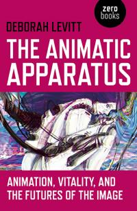 Animatic Apparatus, The by Deborah Levitt