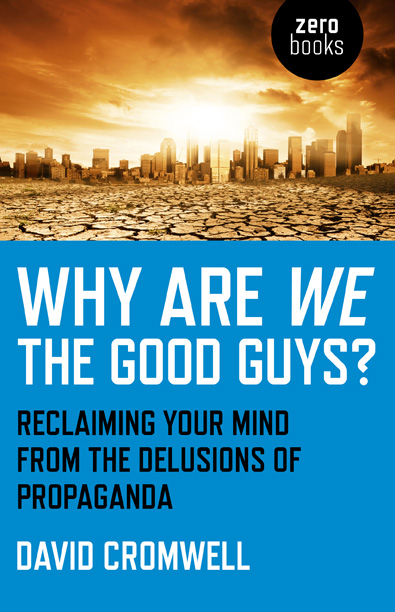 Why Are We The Good Guys?