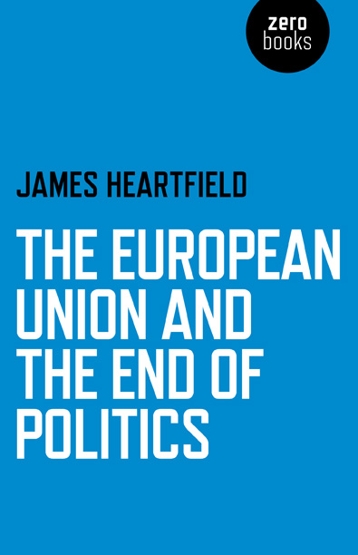 European Union and the End of Politics, The
