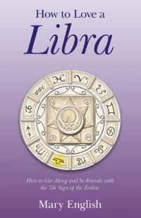How to Love a Libra by Mary English
