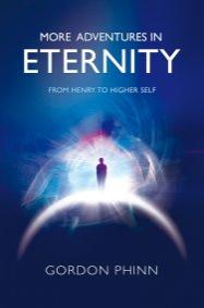More Adventures in Eternity by Gordon Phinn
