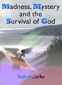 Madness, Mystery and the Survival of God