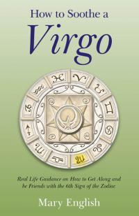 How to Soothe a Virgo by Mary English