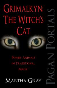 Pagan Portals - Grimalkyn: The Witch's Cat