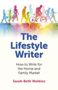 Lifestyle Writer, The by Sarah-Beth Watkins