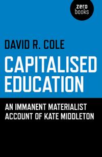 Capitalised Education by David R. Cole