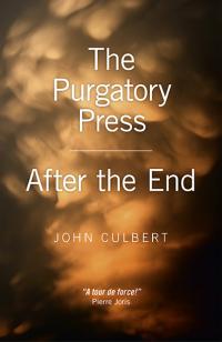 Purgatory Press / After the End, The by John Culbert