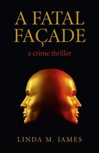 Fatal Facade, A by Linda M. James