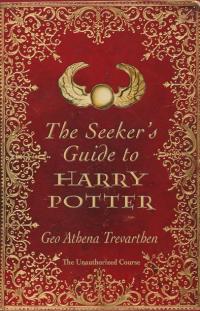 Seeker's Guide to Harry Potter, The by Dr Geo Trevarthen