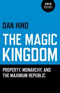 Magic Kingdom, The by Dan Hind