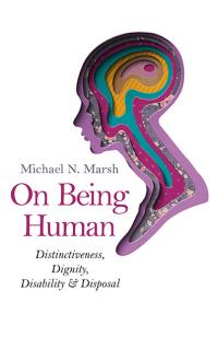 On Being Human by Michael N. Marsh