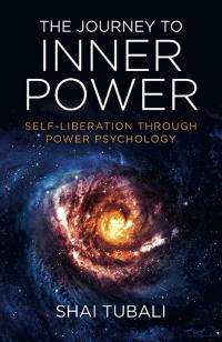 Journey to Inner Power, The by Shai Tubali