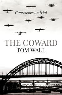 Coward, The by Tom Wall