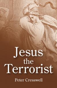 Jesus the Terrorist