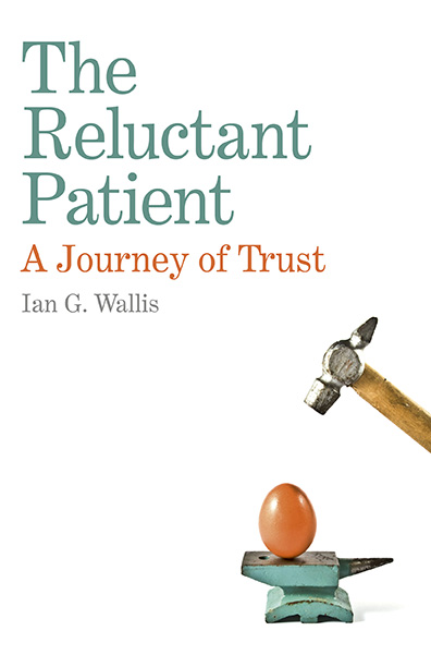 Reluctant Patient: A Journey of Trust, The