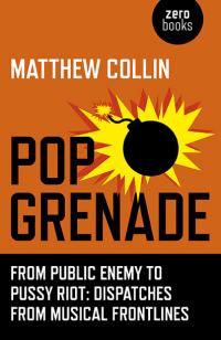 Pop Grenade by Matthew Collin