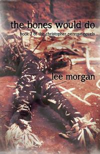 Bones Would Do, The by Lee Morgan