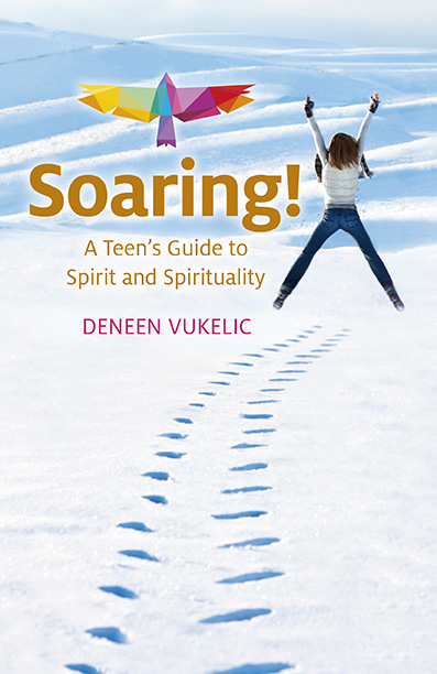 Soaring - A Teen's Guide to Spirit and Spirituality