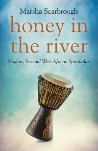 Honey in the River by Marsha Scarbrough