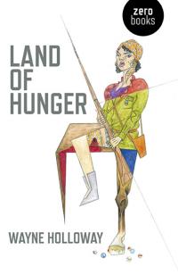 Land of Hunger by Wayne Holloway