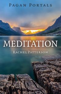 Pagan Portals - Meditation by Rachel Patterson