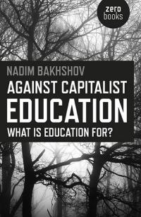 Against Capitalist Education by Nadim Anjum Bakhshov