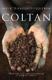 Coltan by Alberto Vazquez-Figueroa