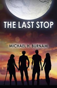 Last Stop, The by Michael H. Burnam