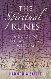 Spiritual Runes, The by Harmonia Saille