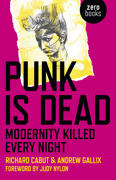 Punk Is Dead: Modernity Killed Every Night