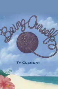 Being Ourself by Ty Clement