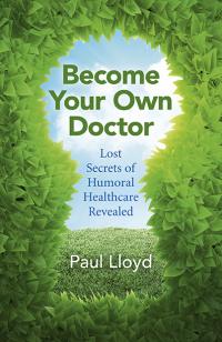 Become Your Own Doctor by Paul Lloyd
