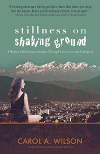 Stillness on Shaking Ground by Carol A. Wilson