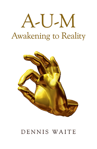 A-U-M: Awakening to Reality