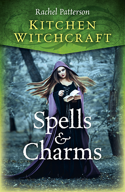 Kitchen Witchcraft: Spells & Charms