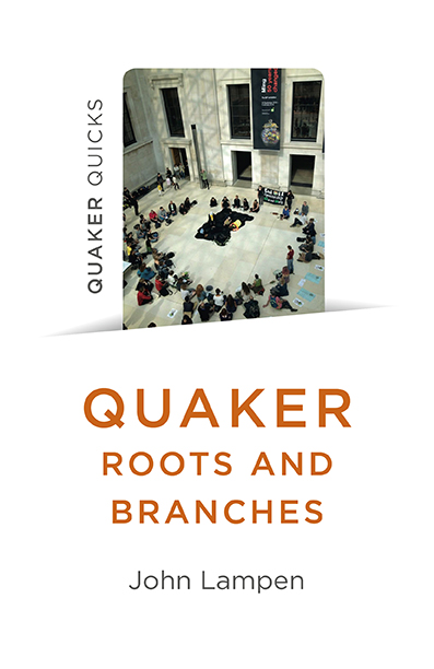 Quaker Quicks - Quaker Roots and Branches