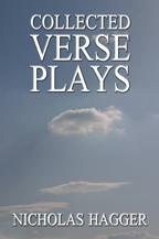 Collected Verse Plays by Nicholas Hagger