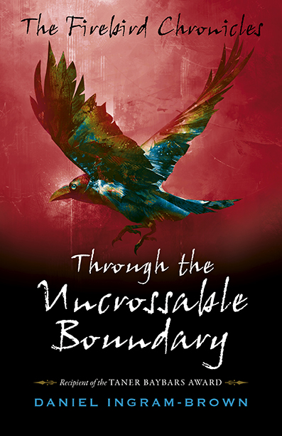 Firebird Chronicles, The: Through the Uncrossable Boundary