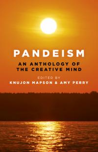 Pandeism: An Anthology of the Creative Mind by Knujon Mapson, Amy Perry