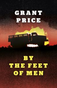 By the Feet of Men by Grant Price